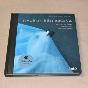 Työryhmä ja Hanna Nikkanen Hyvän sään aikana